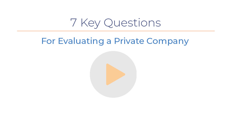 Seven Questions for Evaluating a Private Company