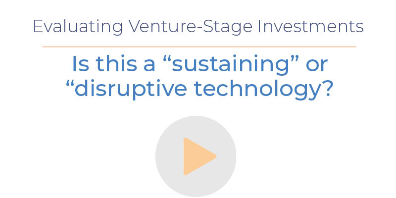 Is this a “sustaining” or “disruptive” technology?