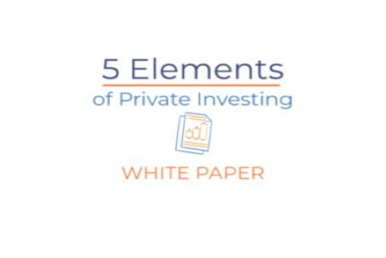 Five Elements of Private Investing