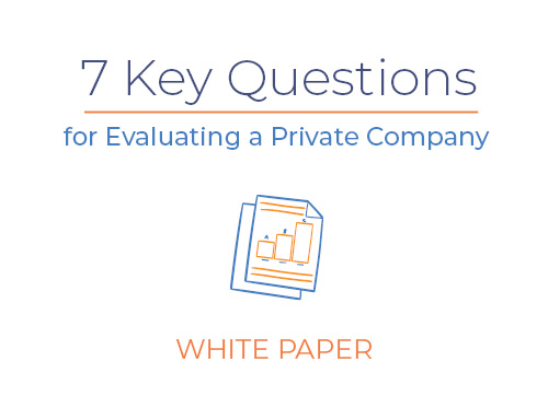 Seven Key Questions for Evaluating a Private Company
